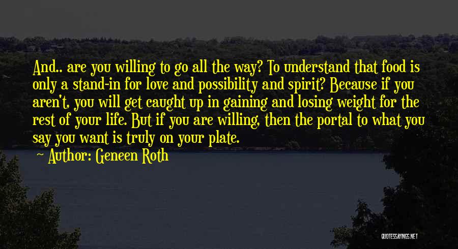 Weight And Love Quotes By Geneen Roth