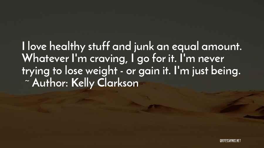 Weight And Love Quotes By Kelly Clarkson