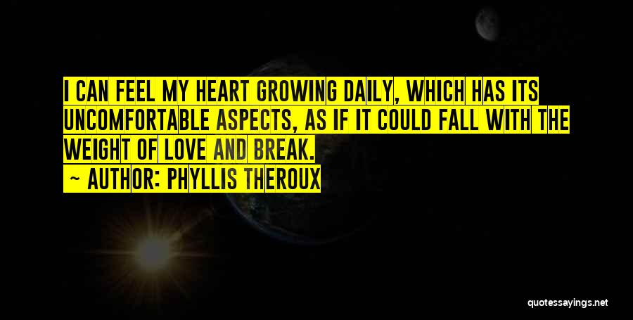 Weight And Love Quotes By Phyllis Theroux