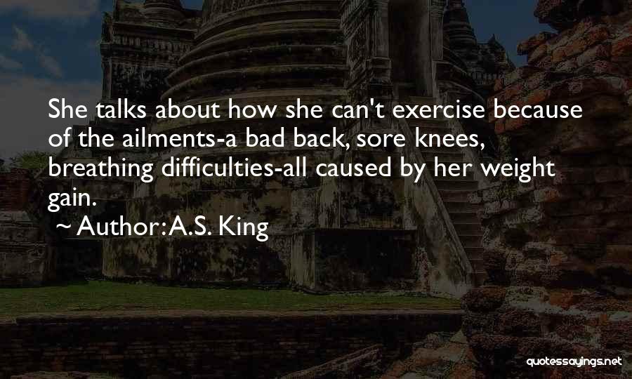 Weight Gain Quotes By A.S. King