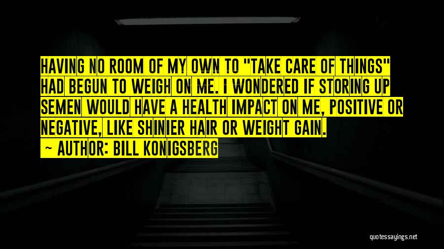 Weight Gain Quotes By Bill Konigsberg