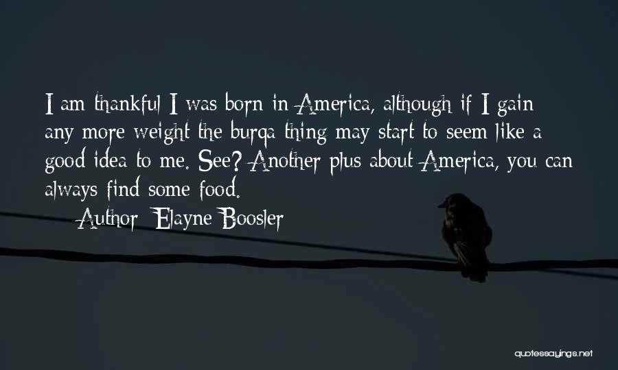 Weight Gain Quotes By Elayne Boosler