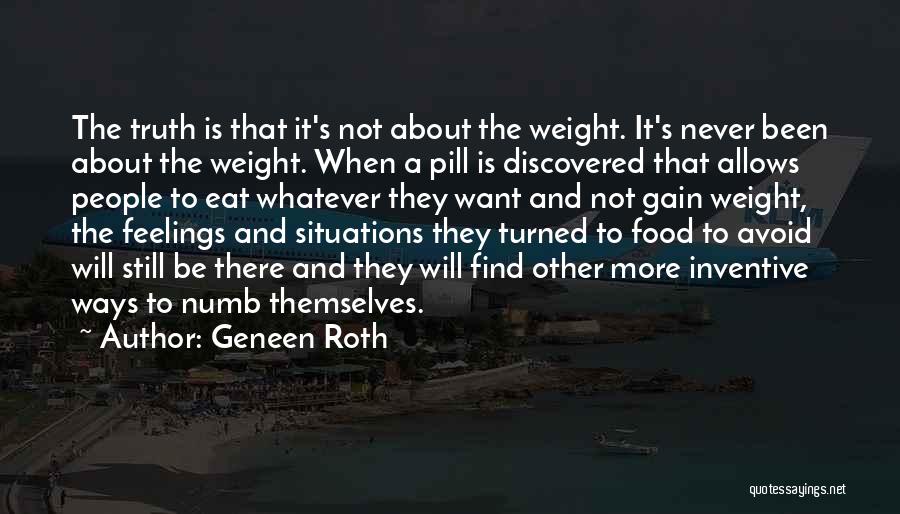 Weight Gain Quotes By Geneen Roth