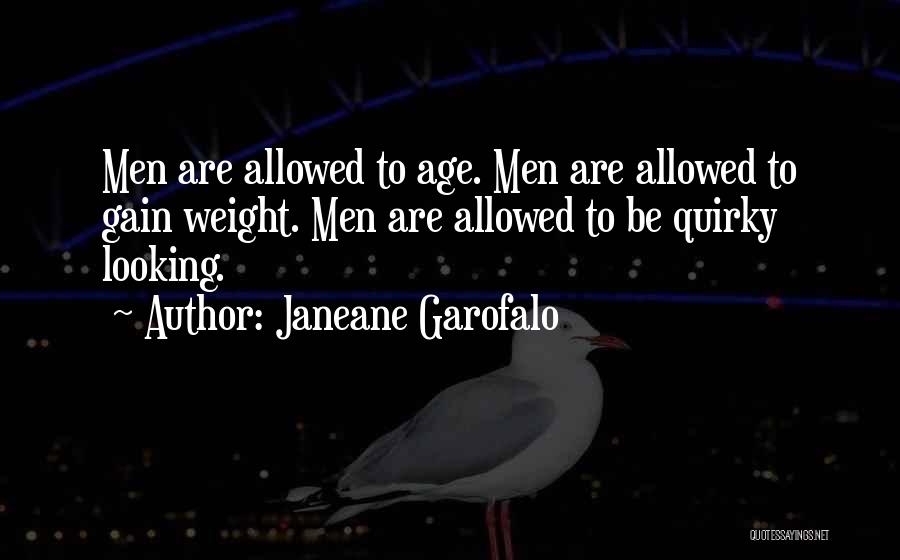 Weight Gain Quotes By Janeane Garofalo