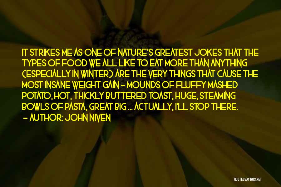 Weight Gain Quotes By John Niven