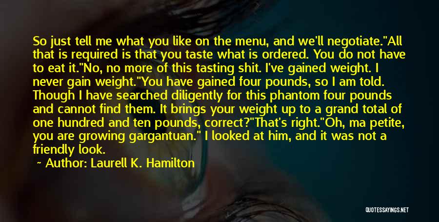 Weight Gain Quotes By Laurell K. Hamilton