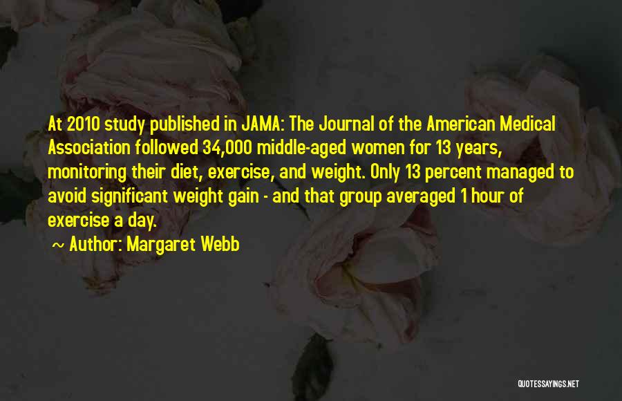 Weight Gain Quotes By Margaret Webb