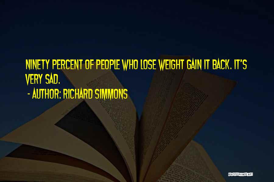 Weight Gain Quotes By Richard Simmons