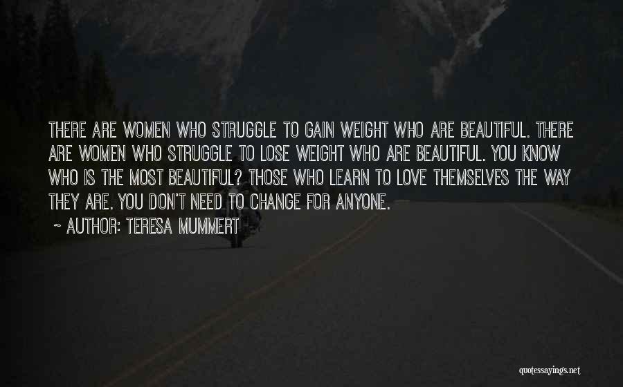 Weight Gain Quotes By Teresa Mummert