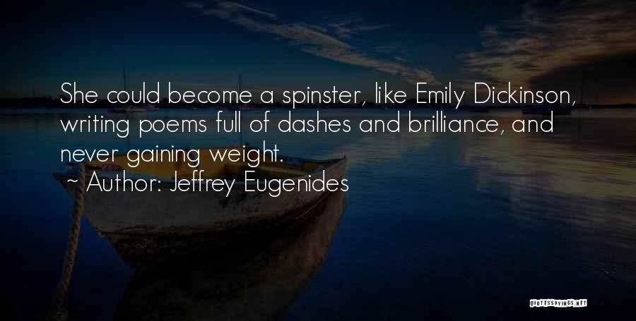 Weight Gaining Quotes By Jeffrey Eugenides