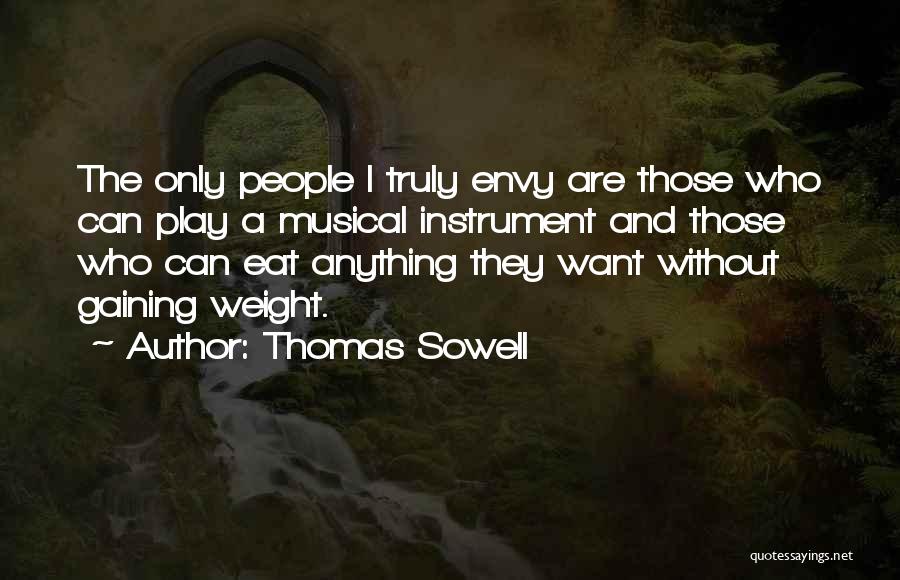 Weight Gaining Quotes By Thomas Sowell