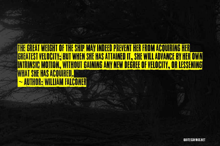 Weight Gaining Quotes By William Falconer