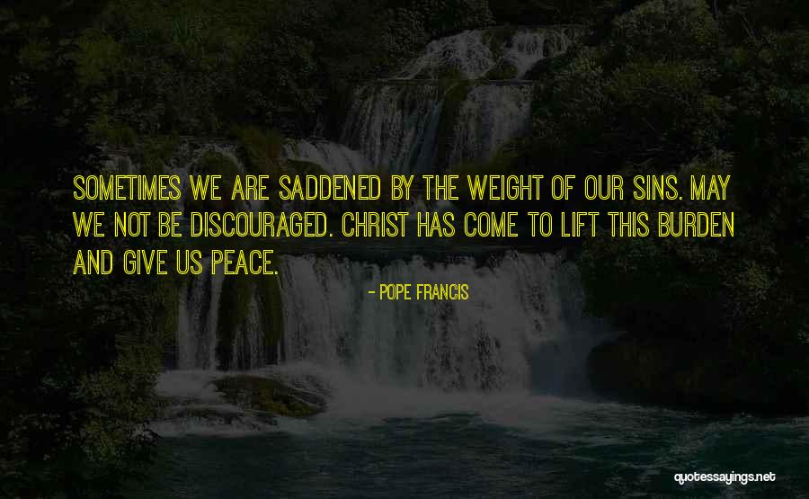 Weight Lift Quotes By Pope Francis Weight Lift Quotes By Pope Francis