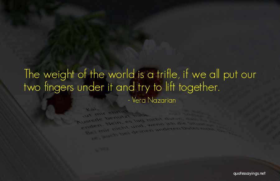 Weight Lift Quotes By Vera Nazarian Weight Lift Quotes By Vera Nazarian