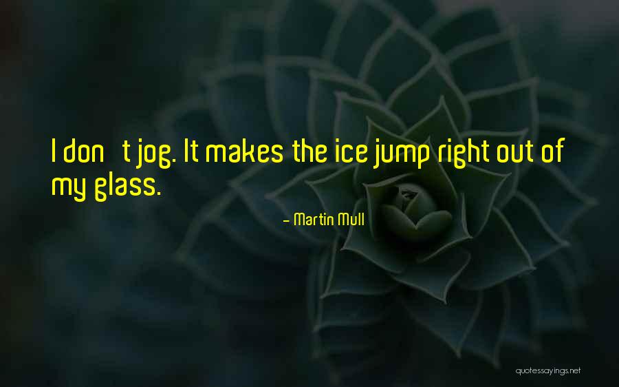 Weight Lifters Quotes By Martin Mull Weight Lifters Quotes By Martin Mull