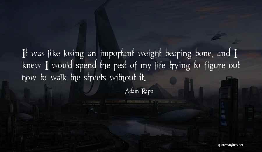 Weight Losing Quotes By Adam Rapp Weight Losing Quotes By Adam Rapp