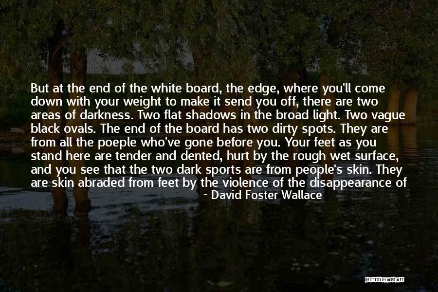 Weight Losing Quotes By David Foster Wallace Weight Losing Quotes By David Foster Wallace