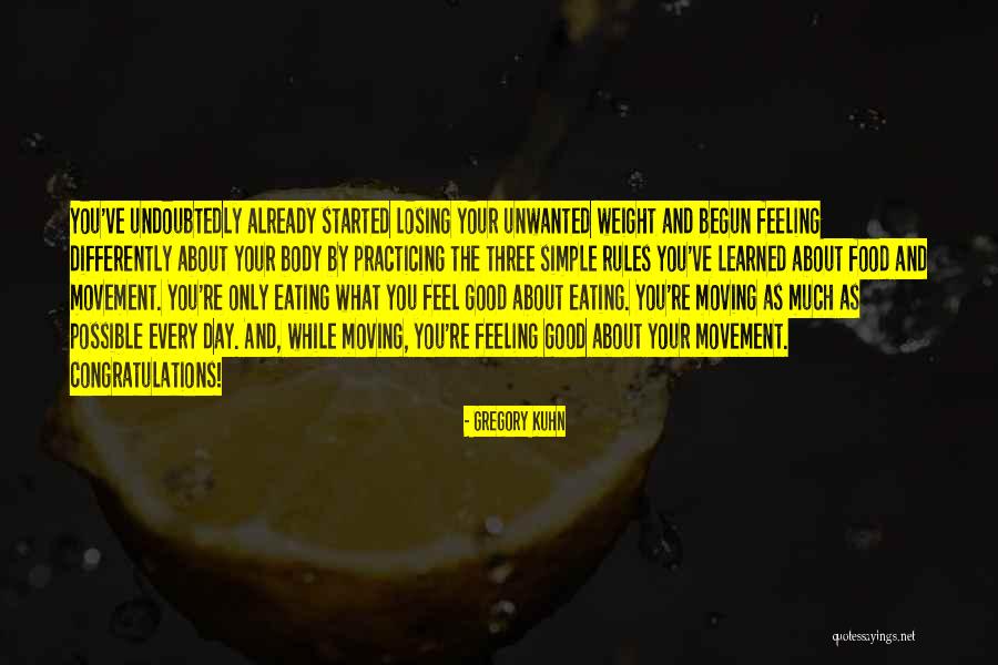 Weight Losing Quotes By Gregory Kuhn Weight Losing Quotes By Gregory Kuhn