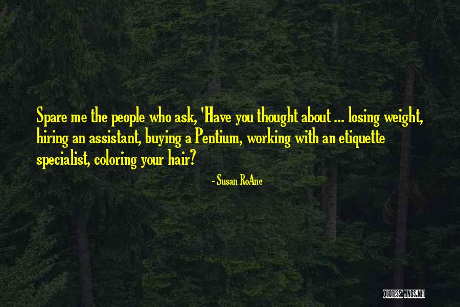 Weight Losing Quotes By Susan RoAne Weight Losing Quotes By Susan RoAne