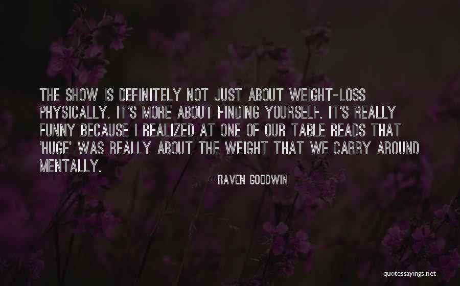 Weight Loss Funny Quotes By Raven Goodwin