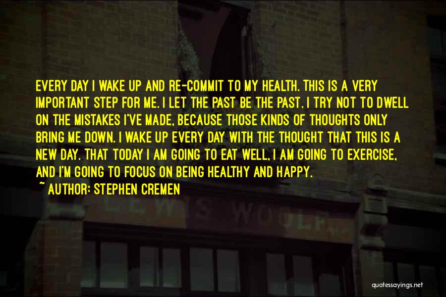 Weight Loss Motivation Quotes By Stephen Cremen