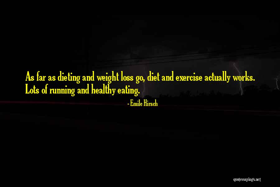 Weight Loss Quotes By Emile Hirsch