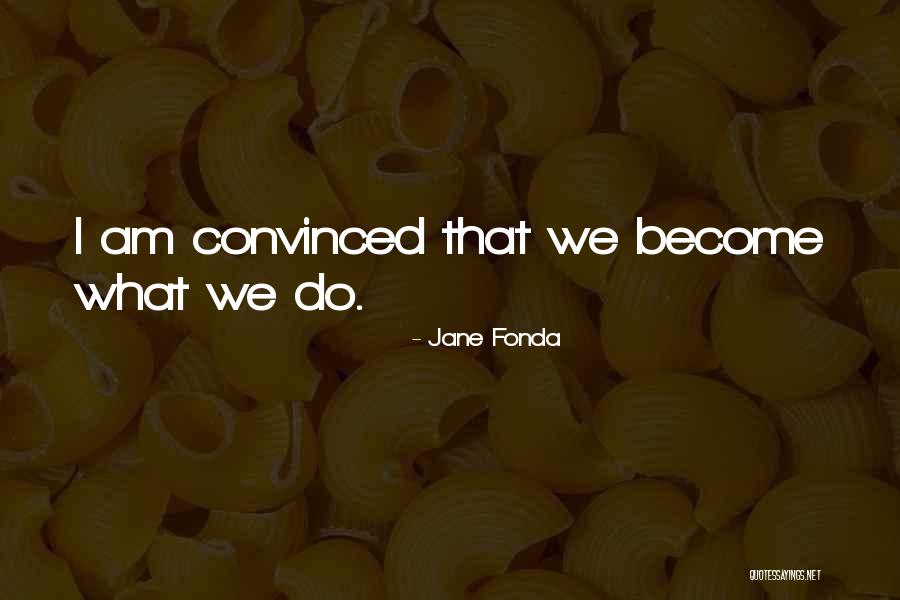 Weight Loss Quotes By Jane Fonda Weight Loss Quotes By Jane Fonda