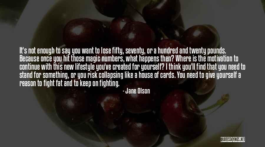Weight Loss Quotes By Jane Olson Weight Loss Quotes By Jane Olson