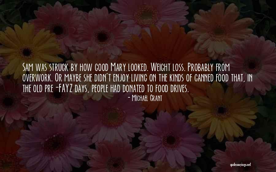 Weight Loss Quotes By Michael Grant Weight Loss Quotes By Michael Grant