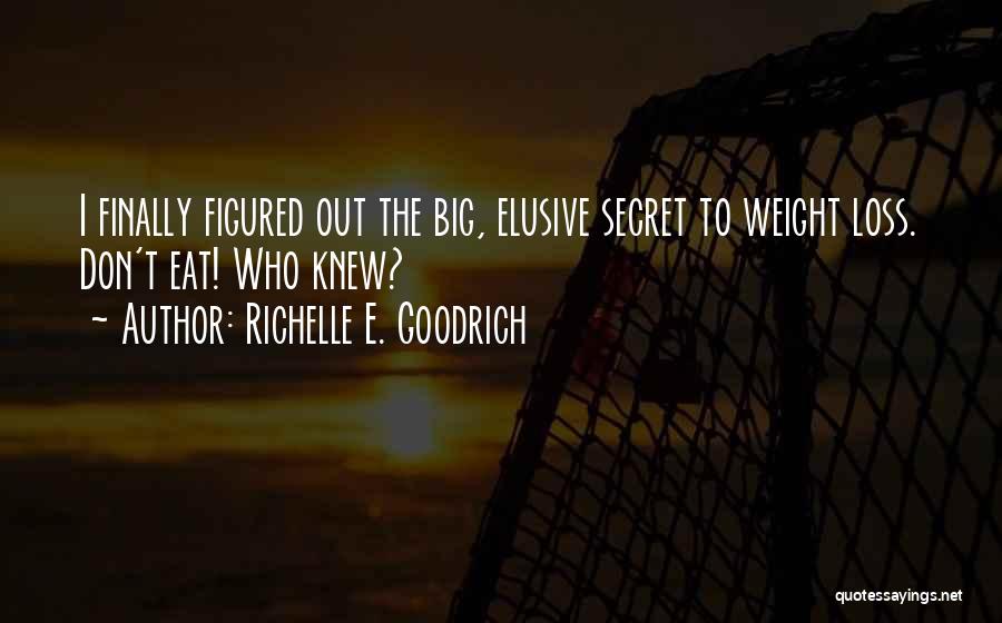 Weight Loss Quotes By Richelle E. Goodrich