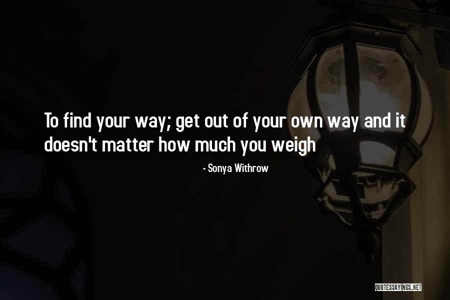 Weight Loss Quotes By Sonya Withrow