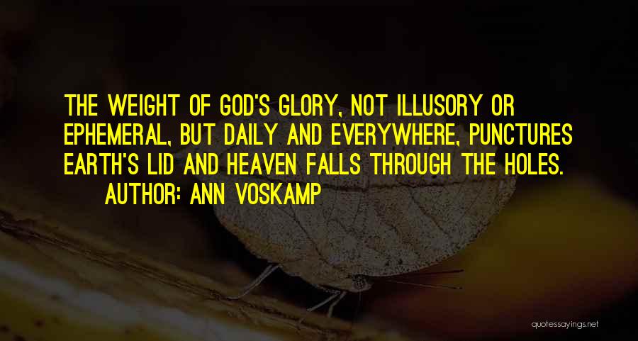 Weight Of Glory Quotes By Ann Voskamp