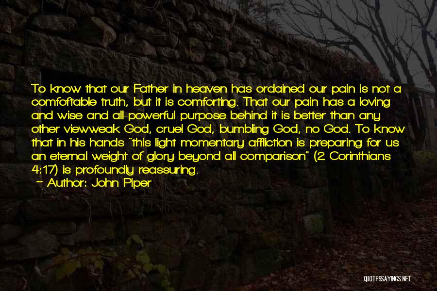 Weight Of Glory Quotes By John Piper