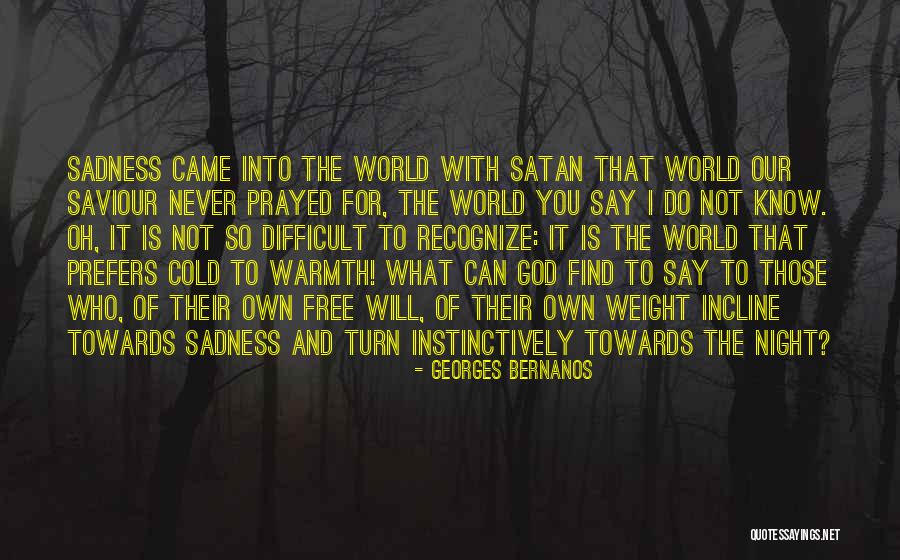 Weight Of The World Quotes By Georges Bernanos Weight Of The World Quotes By Georges Bernanos
