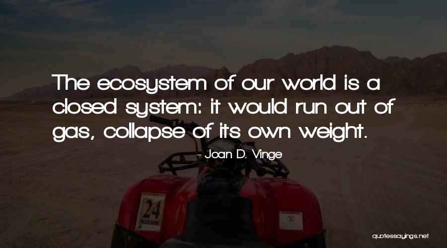Weight Of The World Quotes By Joan D. Vinge Weight Of The World Quotes By Joan D. Vinge