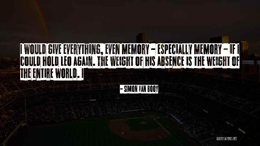 Weight Of The World Quotes By Simon Van Booy Weight Of The World Quotes By Simon Van Booy