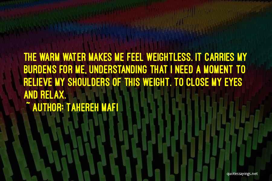 Weight Off My Shoulders Quotes By Tahereh Mafi