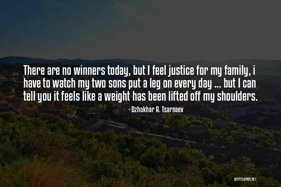 Weight Off Shoulders Quotes By Dzhokhar A. Tsarnaev