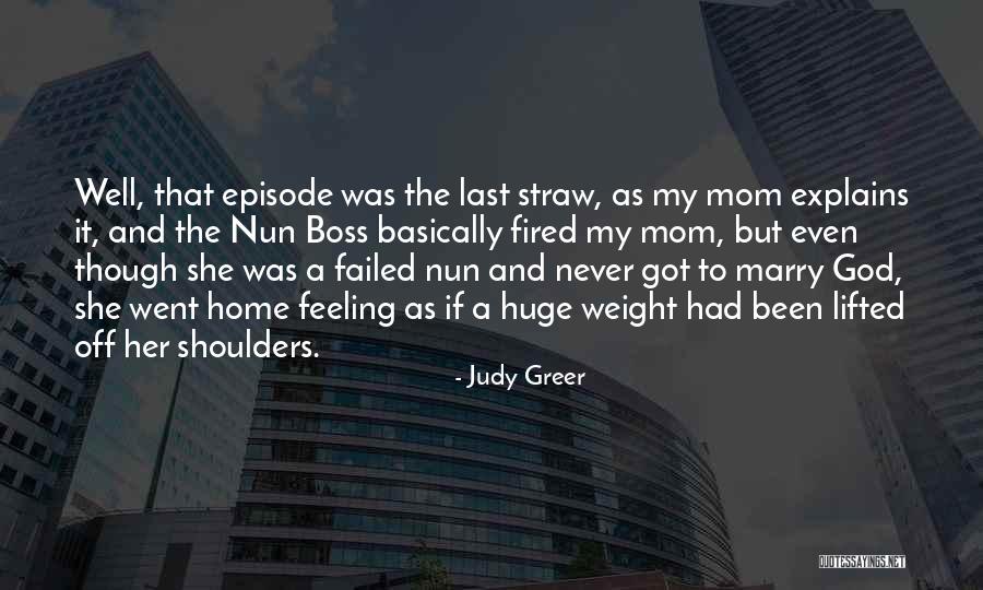 Weight Off Shoulders Quotes By Judy Greer