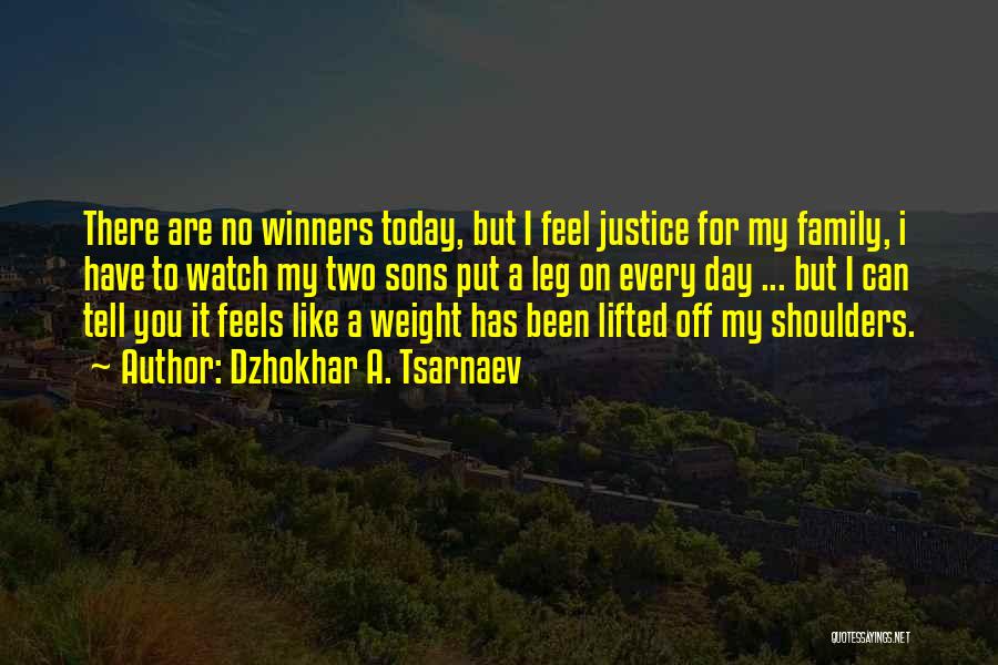 Weight On My Shoulders Quotes By Dzhokhar A. Tsarnaev