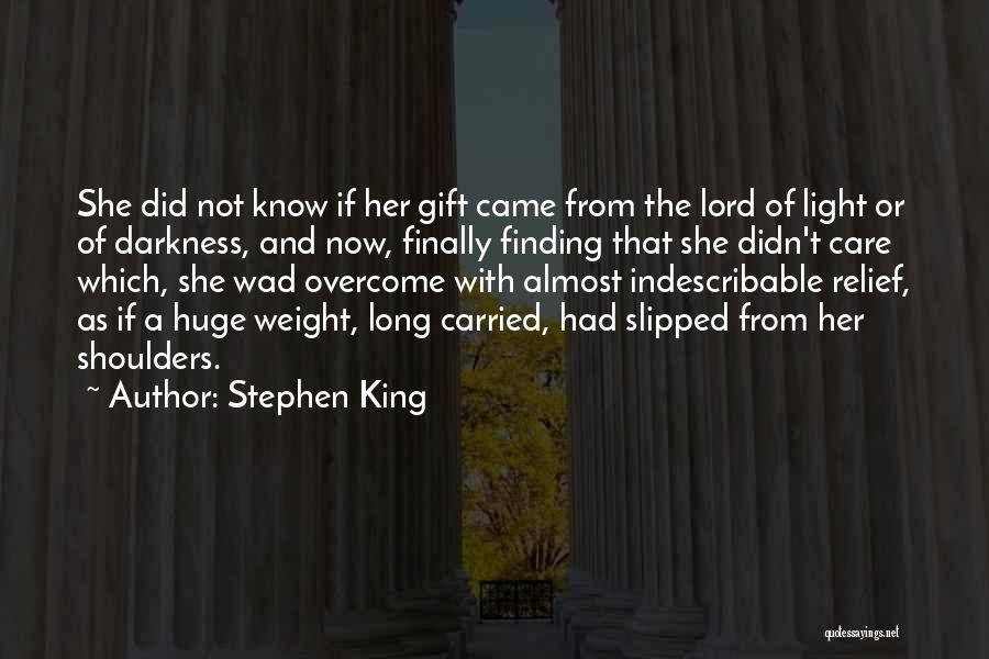 Weight On Your Shoulders Quotes By Stephen King