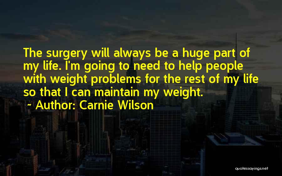 Weight Problems Quotes By Carnie Wilson