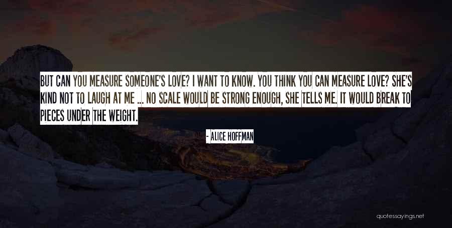 Weight Scale Quotes By Alice Hoffman Weight Scale Quotes By Alice Hoffman