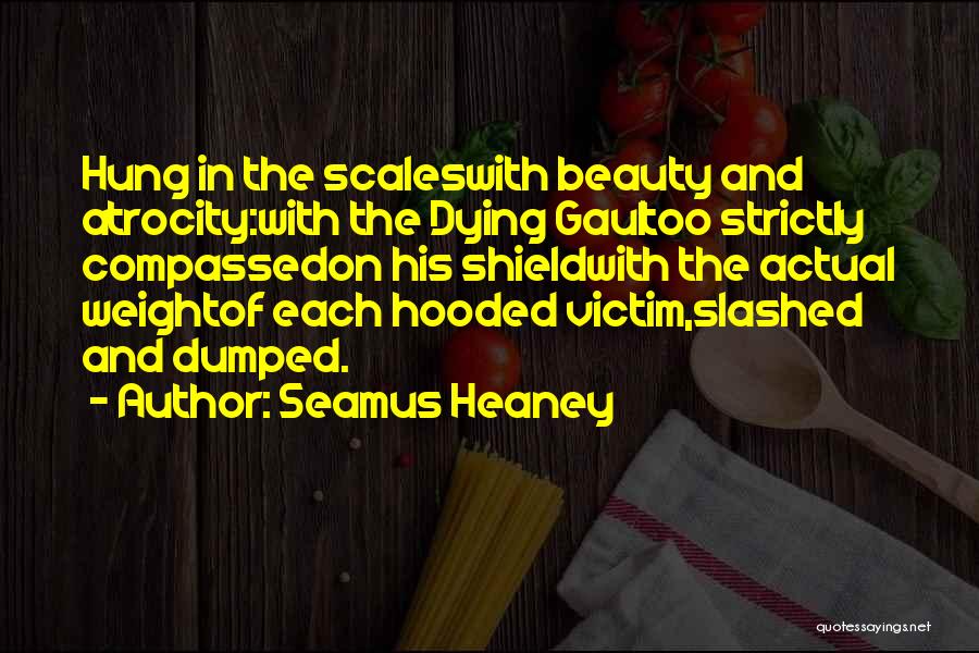 Weight Scales Quotes By Seamus Heaney