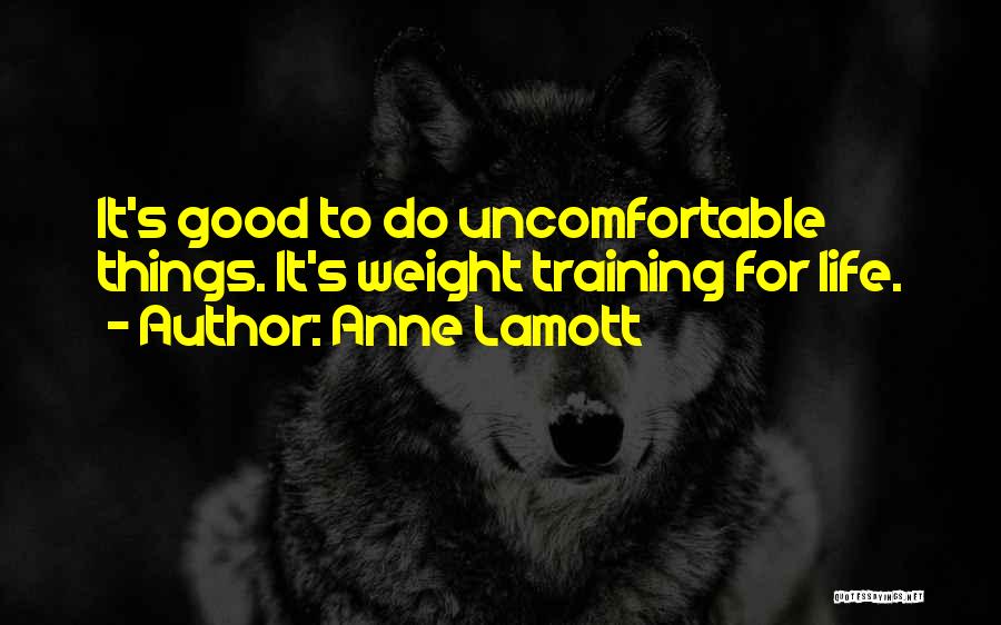 Weight Training Quotes By Anne Lamott