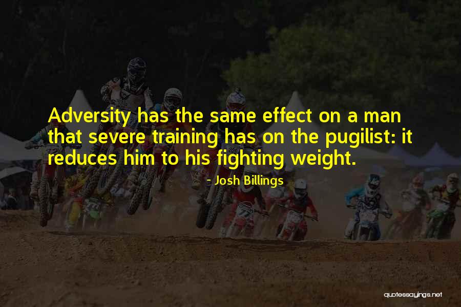 Weight Training Quotes By Josh Billings