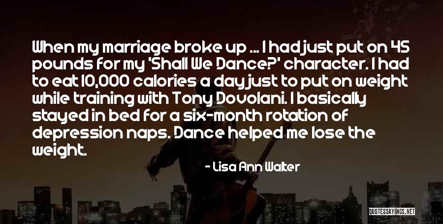 Weight Training Quotes By Lisa Ann Walter