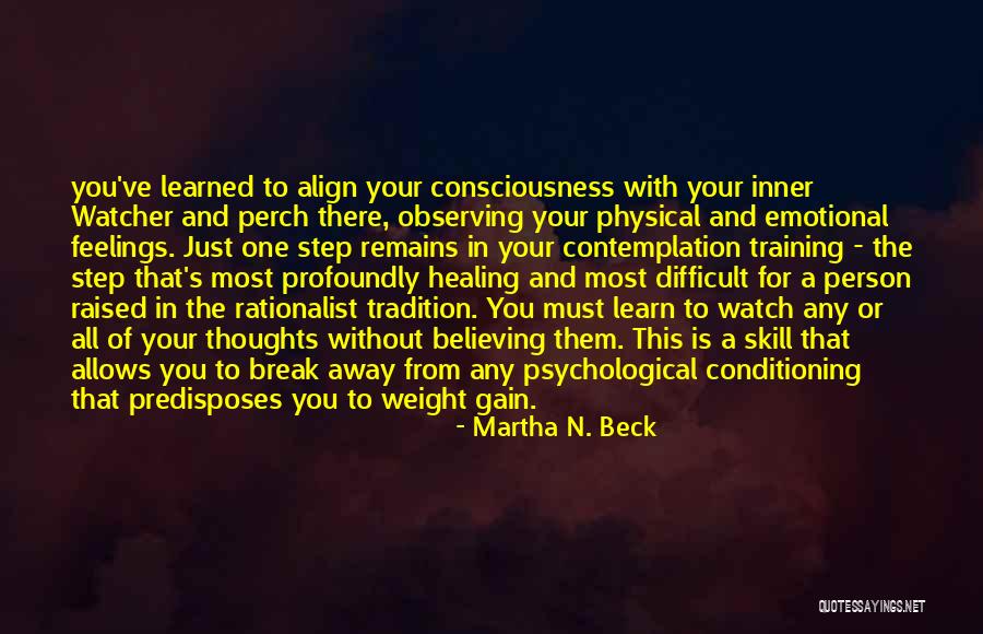 Weight Training Quotes By Martha N. Beck Weight Training Quotes By Martha N. Beck