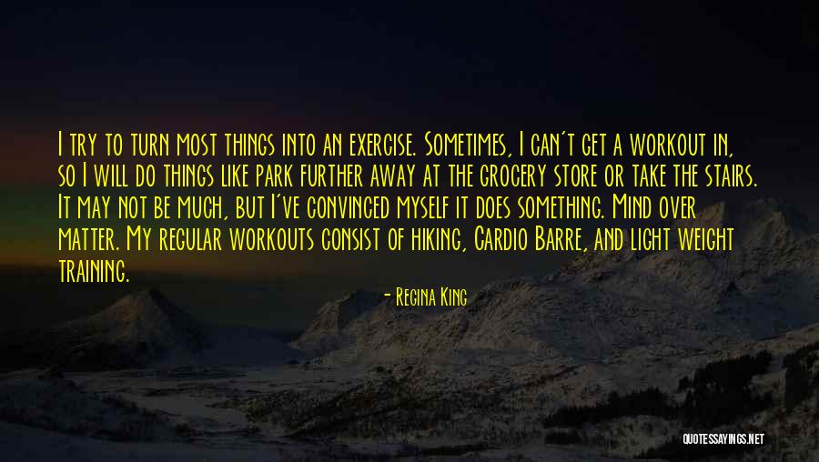 Weight Training Quotes By Regina King Weight Training Quotes By Regina King