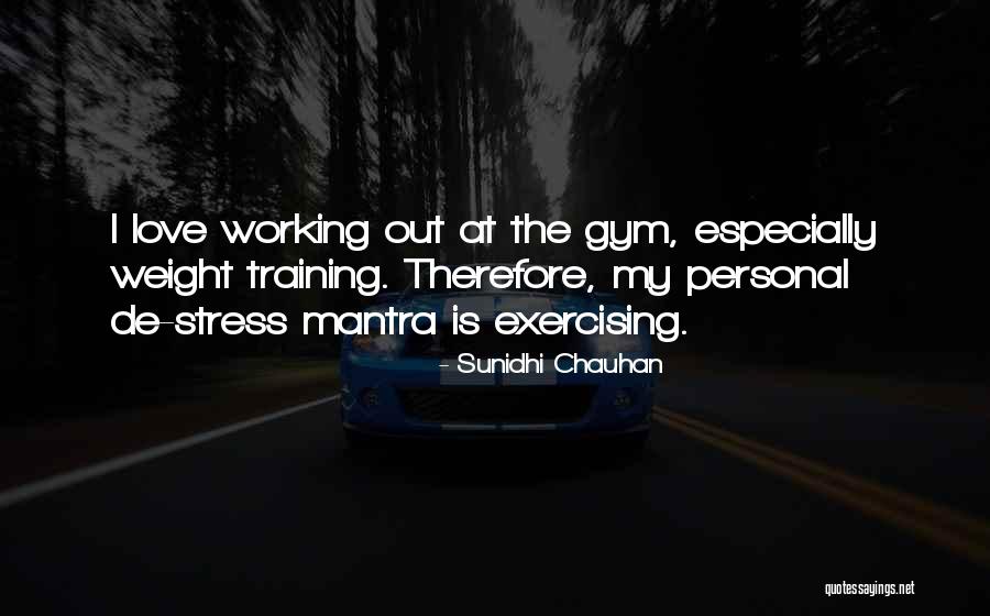 Weight Training Quotes By Sunidhi Chauhan